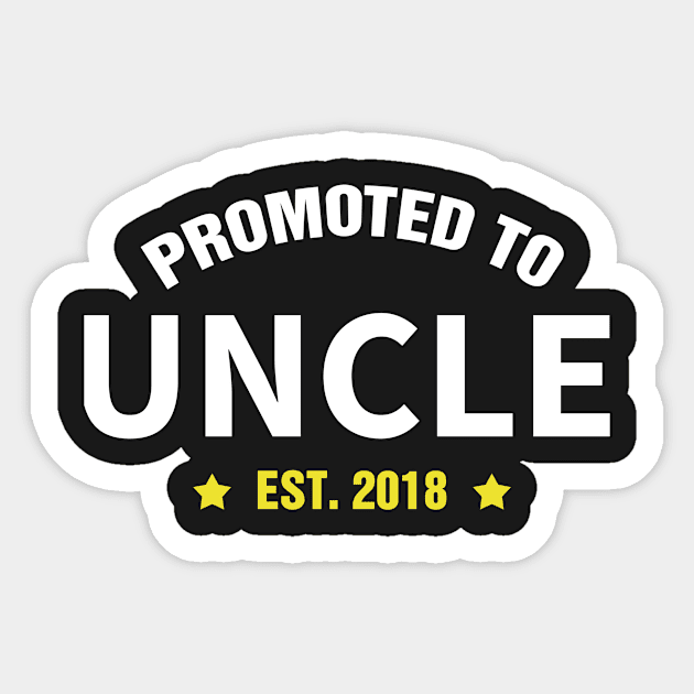 PROMOTED TO UNCLE EST 2018 gift ideas for family Sticker by bestsellingshirts